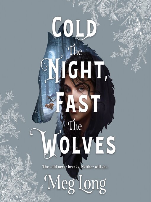 Title details for Cold the Night, Fast the Wolves by Meg Long - Wait list